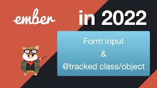 Ember.js tutorial for beginners #09 Form input & @tracked class/object (2022)