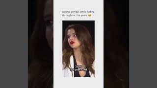 Selena Gomez Smile Fading Throughout The Years 💔 #shorts #ytshorts #selenagomez #sad