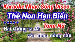 Karaoke Thề Non Hẹn Biển Tone Nữ Nhạc Sống Disco ll Năm Organ