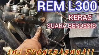 Penyebab rem L300 keras dan kurang pakem||bunyi berdesis saat di injak