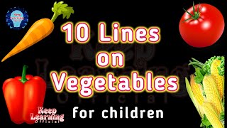 10 lines on vegetables || Keep Learning Official. #10lines #vegetables #10linesessayforkids