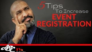 5 Tips To Increase Event Registration