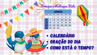 Calendário 08 de Junho Educação Infantil + Oração do Dia + Como está o tempo?