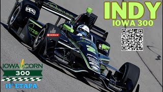 Fórmula Indy 2017 - 11ª Etapa - IOWA 300