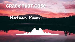 Crack that Case | Nathan Moore | Jazz & Blues | [No Copyright Music] |