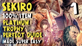 Sekiro 100% Item Platinum Trophy Perfect Guide, Made Super Easy Part 1. 2/34 Trophies Unlocked.