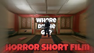 Where Did He Go? - Horror Short Film (Rainbow Six Siege)