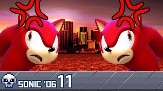 We Finally Lose it - Sonic 06 Part 11