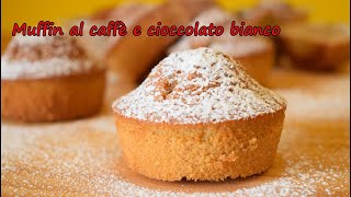 MUFFIN al CAFFE' e CIOCCOLATO BIANCO che si sciolgono in bocca