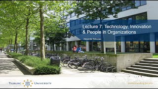 Business, Technology & Innovation - Lecture 7 - Technology, Innovation & People in Organizations