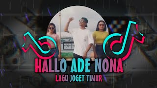 Dj Hallo Ade Nona🌴Remix || Viral Tik - Tok Terbaru 2k23 (LAGU JOGET TIMUR)