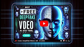 Best FREE DeepFake Video AI Tool - Create DeepFake Videos with AI Online