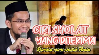 USTAD ADI HIDAYAT | CIRI SHOLAT YANG DITERIMA