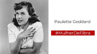 PAULETTE GODDARD | #MulherDeFibra