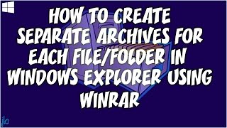 How to Create Separate Archives for each Folder / File using WinRAR