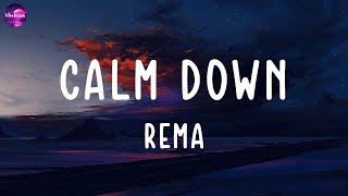 Rema - Calm Down (lyrics)