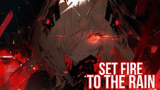 「Nightcore」- Set fire to the rain |Adele| [Lyrics]