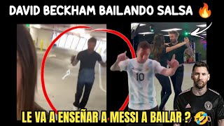 DAVID BECKHAM LE VA A ENSEÑAR A BAILAR SALSA A MESSI 🤣