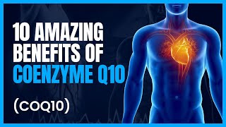 10 Amazing Benefits Of Coenzyme Q10 (CoQ10)