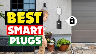 Top 10 Best Outdoor Smart Plugs in 2024