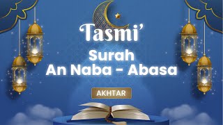 🛑 [LIVE] TASMI' MQC AKHTAR ABDUL AZIZ | SURAH AN NABA - ABASA