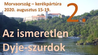 Morvaország - kerékpártúra 2. nap: Az ismeretlen Dyje-szurdok