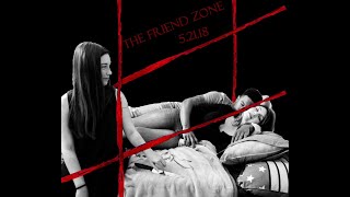 The Friend Zone:Deadly Desire