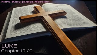 Learning Bible New King James Version Luke Chapter 19 + 20