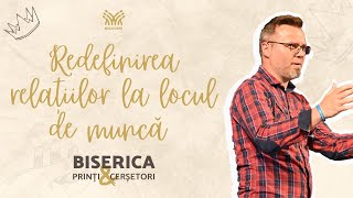 Redefinirea relațiilor la locul de muncă - Sorin Deac