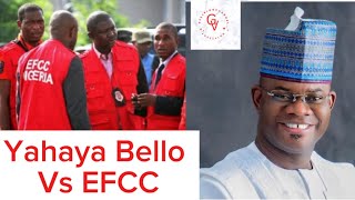 Drama Between YAHAYA BELLO AND EFCC #latestnews