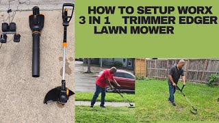 How to setup Worx  3 in 1 Trimmer Edger  Lawn Mower Cordless All In One