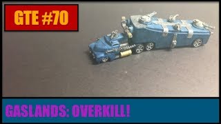 GTE 070 -- OverKill -- Gaslands Combat Vehicle