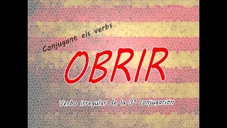 Verbo OBRIR/ABRIR | Presente indicatiu i subjuntiu