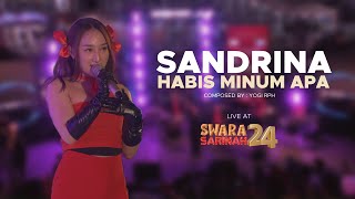 SANDRINA - HABIS MINUM APA | LIVE PERFORMANCE SWARA SARINAH 24