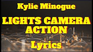 Kylie Minogue - Lights Camera Action (Lyrics)