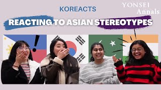 [KoReacts] Reacting to Asian Stereotypes 🇵🇭 🇰🇷 🇵🇰 🇮🇳