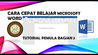 Cara Cepat Belajar Microsoft Word | Tutorial Pemula Bagian 3