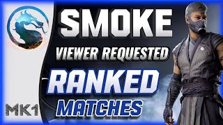 NEW SMOKE REQUESTED RANKED MATCHES| MORTAL KOMBAT 1