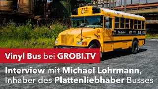 Was ist der "VINYL Bus"? Interview mit dem Initiator dieser Idee Michael Lohrmann