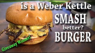 Is Smash burger on the Weber Kettle better than the rest? Lets see