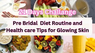 Pre Bridal Healthy Diet and Tips For Glowing Skin|Glowing and Perfect Skin on Wedding Day