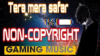 Lofi - Tera Mera Safar Slow reverb NCS non-copyright music video #gaming #music #video