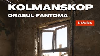 Kolmanskop e un oras fantoma inghitit de nisip