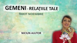 GEMENI: Niciun Ajutor - OAMENII tăi/ NOIEMBRIE P. 3 - Tarot - Zodii de AER - Horoscop