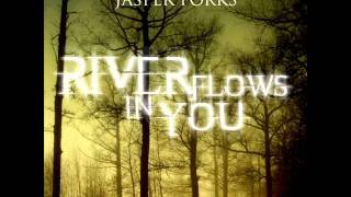 River Flows In You - Jasper Forks (Eric Chase Mix)