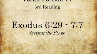 Torah Tidbit Parshat Va'eira; Pt 3 Exodus 6:29-7:7