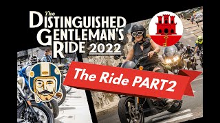 DGR 2022 "Gibraltar" (The Ride) PART2.