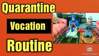 Quarantine Vocation Routine