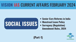 February 2024 | Vision IAS Current affairs| Monthly Magazine| Social Issues| ( Part 1)