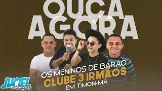 OS MENINOS DE BARAO AO VIVO EM TIMON-MA CLUBE 3 IRMAOS 07.08.22 @JucielGravações